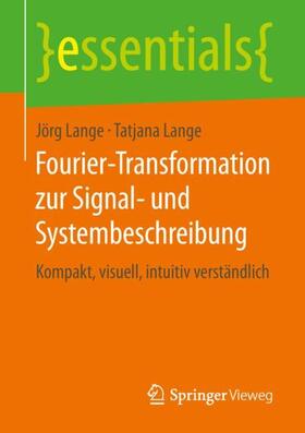 Lange | Fourier-Transformation zur Signal- und Systembeschreibung | Buch | 978-3-658-24849-9 | sack.de