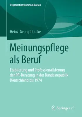 Tebrake |  Meinungspflege als Beruf | Buch |  Sack Fachmedien