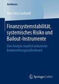 Stolz-Gerhardt |  Finanzsystemstabilität, systemisches Risiko und Bailout-Instrumente | Buch |  Sack Fachmedien