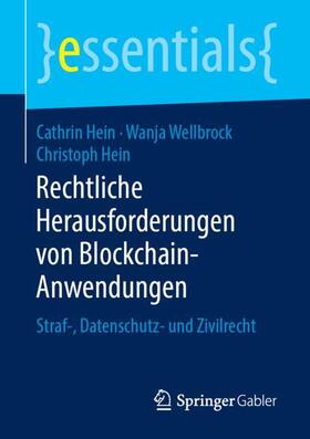 Hein / Wellbrock | Rechtliche Herausforderungen von Blockchain-Anwendungen | Buch | 978-3-658-24930-4 | sack.de