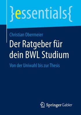 Obermeier |  Der Ratgeber für dein BWL Studium | Buch |  Sack Fachmedien