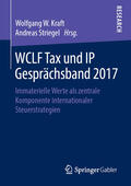 Kraft / Striegel |  WCLF Tax und IP Gesprächsband 2017 | eBook | Sack Fachmedien