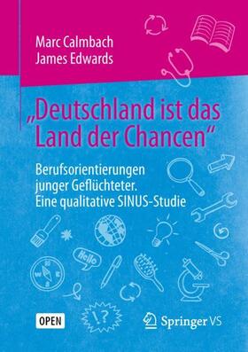 Edwards / Calmbach | ¿Deutschland ist das Land der Chancen¿ | Buch | 978-3-658-24965-6 | sack.de