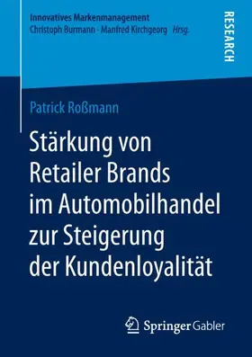 Roßmann |  Stärkung von Retailer Brands im Automobilhandel zur Steigerung der Kundenloyalität | Buch |  Sack Fachmedien