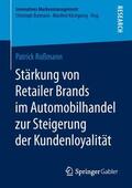 Roßmann |  Stärkung von Retailer Brands im Automobilhandel zur Steigerung der Kundenloyalität | Buch |  Sack Fachmedien