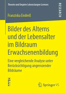 Endreß |  Bilder des Alterns und der Lebensalter im Bildraum Erwachsenenbildung | eBook | Sack Fachmedien