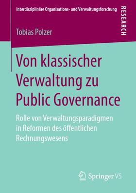 Polzer | Von klassischer Verwaltung zu Public Governance | Buch | 978-3-658-24993-9 | sack.de