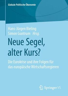 Guntrum / Bieling | Neue Segel, alter Kurs? | Buch | 978-3-658-25036-2 | sack.de