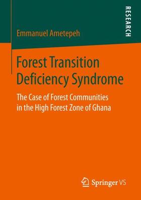 Ametepeh | Forest Transition Deficiency Syndrome | Buch | 978-3-658-25038-6 | sack.de