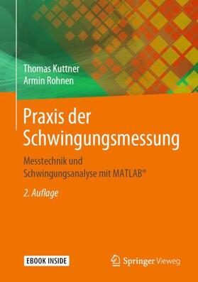 Kuttner / Rohnen | Kuttner, T: Praxis der Schwingungsmessung | Buch | 978-3-658-25047-8 | sack.de