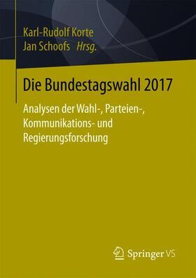 Korte / Schoofs |  Die Bundestagswahl 2017 | Buch |  Sack Fachmedien