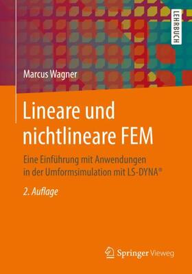 Wagner | Wagner, M: Lineare und nichtlineare FEM | Buch | 978-3-658-25051-5 | sack.de