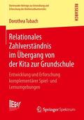 Tubach |  Relationales Zahlverständnis im Übergang von der Kita zur Grundschule | Buch |  Sack Fachmedien
