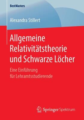 Stillert |  Allgemeine Relativitätstheorie und Schwarze Löcher | Buch |  Sack Fachmedien