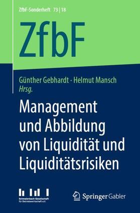 Mansch / Gebhardt | Management und Abbildung von Liquidität und Liquiditätsrisiken | Buch | 978-3-658-25113-0 | sack.de