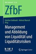 Mansch / Gebhardt |  Management und Abbildung von Liquidität und Liquiditätsrisiken | Buch |  Sack Fachmedien