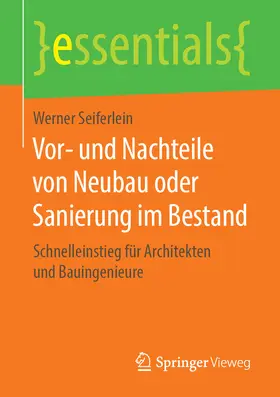 Seiferlein | Vor- und Nachteile von Neubau oder Sanierung im Bestand | E-Book | sack.de