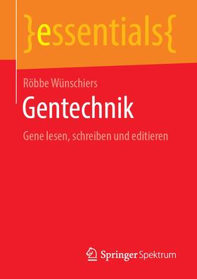 Wünschiers | Gentechnik | Buch | 978-3-658-25126-0 | sack.de