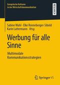 Wahl / Ronneberger-Sibold / Luttermann |  Werbung für alle Sinne | Buch |  Sack Fachmedien