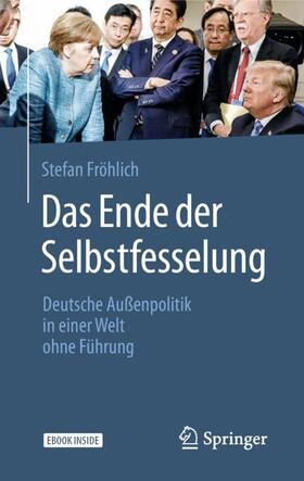 Fröhlich | Fröhlich, S: Ende der Selbstfesselung | Medienkombination | 978-3-658-25142-0 | sack.de