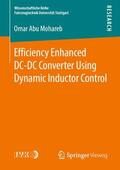 Abu Mohareb |  Efficiency Enhanced DC-DC Converter Using Dynamic Inductor Control | Buch |  Sack Fachmedien