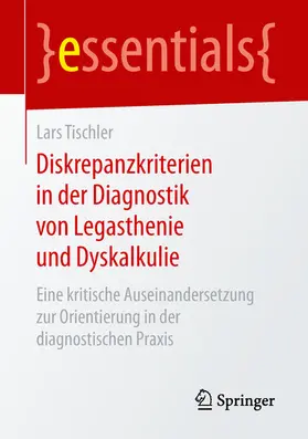 Tischler | Diskrepanzkriterien in der Diagnostik von Legasthenie und Dyskalkulie | E-Book | www.sack.de