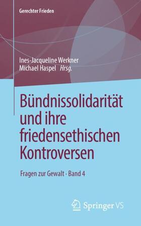 Haspel / Werkner | Bündnissolidarität und ihre friedensethischen Kontroversen | Buch | 978-3-658-25159-8 | sack.de