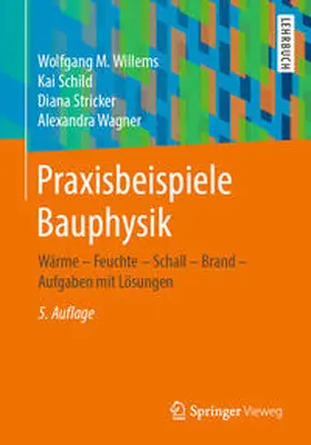 Willems / Schild / Stricker |  Praxisbeispiele Bauphysik | eBook | Sack Fachmedien