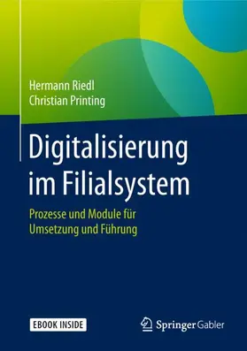 Riedl / Printing | Digitalisierung im Filialsystem | Medienkombination | 978-3-658-25177-2 | sack.de