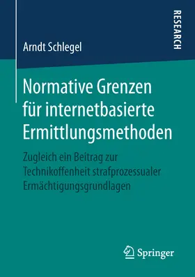 Schlegel | Normative Grenzen für internetbasierte Ermittlungsmethoden | E-Book | www.sack.de