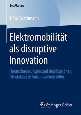 Strathmann |  Elektromobilität als disruptive Innovation | Buch |  Sack Fachmedien