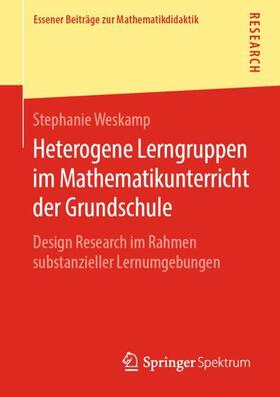Weskamp | Heterogene Lerngruppen im Mathematikunterricht der Grundschule | Buch | 978-3-658-25232-8 | sack.de
