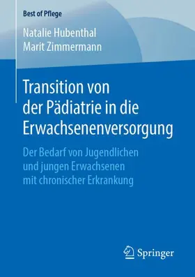 Zimmermann / Hubenthal | Transition von der Pädiatrie in die Erwachsenenversorgung | Buch | 978-3-658-25236-6 | sack.de