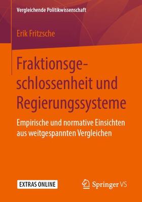 Fritzsche | Fraktionsgeschlossenheit und Regierungssysteme | Buch | 978-3-658-25245-8 | sack.de