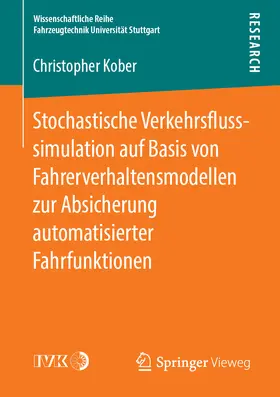 Kober |  Stochastische Verkehrsflusssimulation auf Basis von Fahrerverhaltensmodellen zur Absicherung automatisierter Fahrfunktionen | eBook | Sack Fachmedien