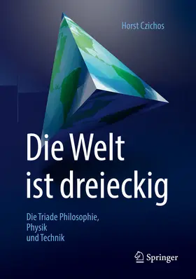 Czichos |  Die Welt ist dreieckig | eBook | Sack Fachmedien