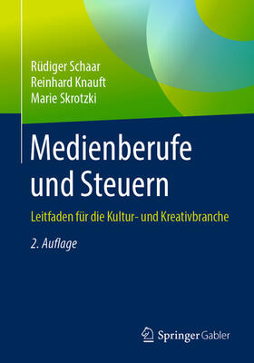 Schaar / Knauft / Skrotzki | Medienberufe und Steuern | E-Book | sack.de
