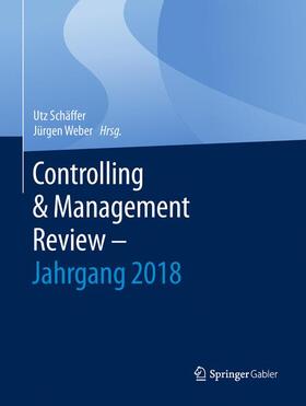 Weber / Schäffer |  Controlling & Management Review ¿ Jahrgang 2018 | Buch |  Sack Fachmedien