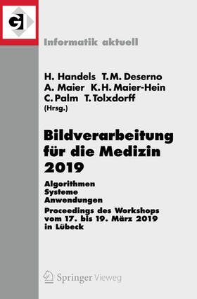 Handels / Deserno / Maier | Bildverarbeitung für die Medizin 2019 | E-Book | sack.de