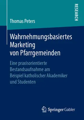 Peters | Wahrnehmungsbasiertes Marketing von Pfarrgemeinden | E-Book | sack.de