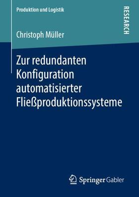 Müller |  Zur redundanten Konfiguration automatisierter Fließproduktionssysteme | Buch |  Sack Fachmedien