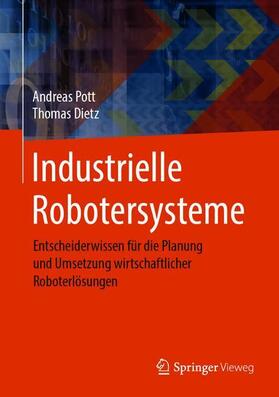 Dietz / Pott |  Industrielle Robotersysteme | Buch |  Sack Fachmedien