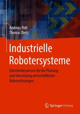 Dietz / Pott |  Industrielle Robotersysteme | Buch |  Sack Fachmedien