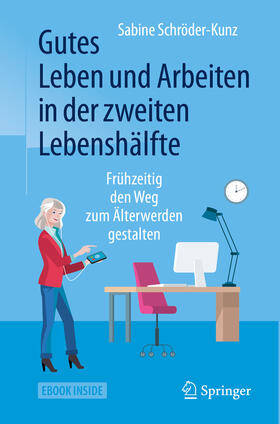 Schröder-Kunz | Gutes Leben und Arbeiten in der zweiten Lebenshälfte | E-Book | sack.de