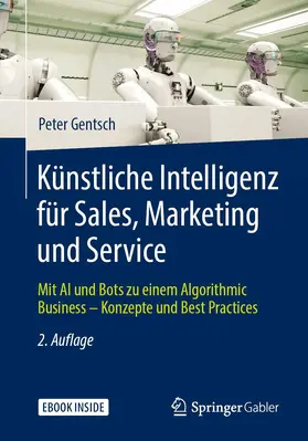 Gentsch |  Künstliche Intelligenz für Sales, Marketing und Service | Buch |  Sack Fachmedien