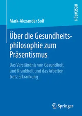 Solf |  Über die Gesundheitsphilosophie zum Präsentismus | eBook | Sack Fachmedien