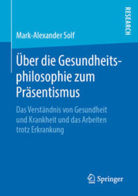 Solf | Über die Gesundheitsphilosophie zum Präsentismus | E-Book | sack.de