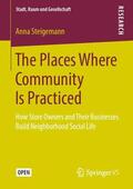 Steigemann |  The Places Where Community Is Practiced | Buch |  Sack Fachmedien