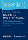 Häferer / Köhler |  Praxisleitfaden Entgelttransparenzgesetz | eBook | Sack Fachmedien