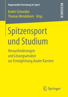Wendeborn / Schneider | Spitzensport und Studium | Buch | 978-3-658-25407-0 | sack.de